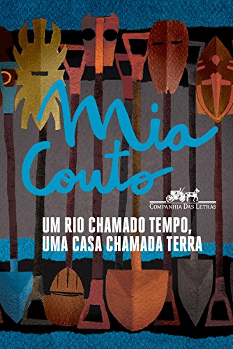 livro um rio chamado tempo, uma casa chamada terra mia couto