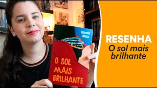 Resenha: O sol mais brilhante, de Adrienne Benson | TAG Inéditos