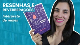 Resenha: Intérprete de males, Jhumpa Lahiri | TAG Curadoria